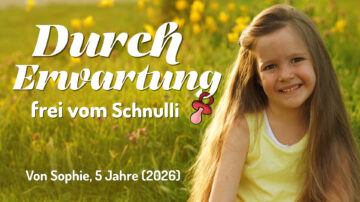 Durch Erwartung - frei vom Schnulli